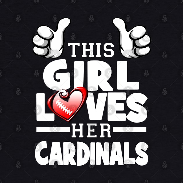 This Girl Loves Her Cardinals by Just Another Shirt